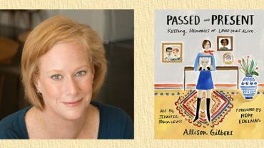 Meet the Author: Allison Gilbert Presents Passed and Present